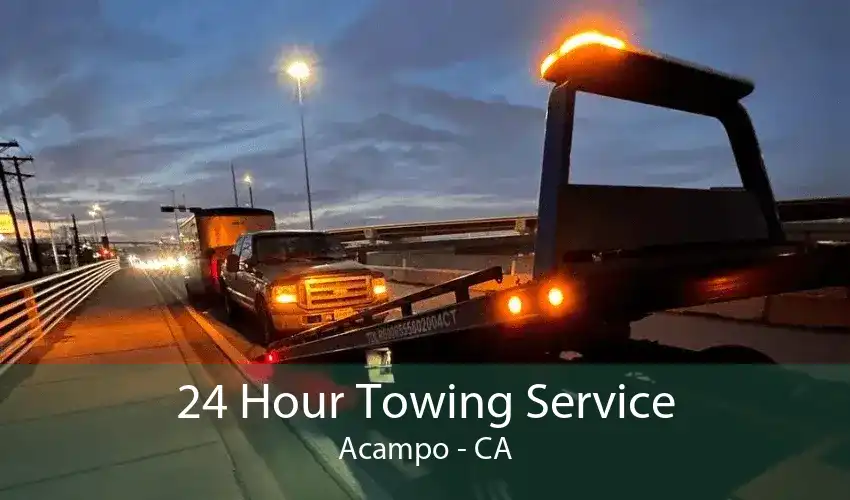 24 Hour Towing Service Acampo - CA