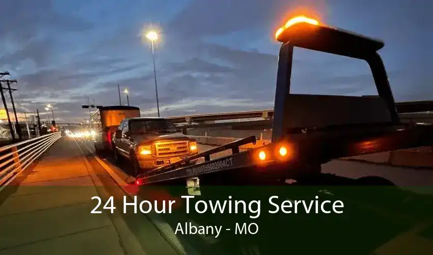 24 Hour Towing Service Albany - MO