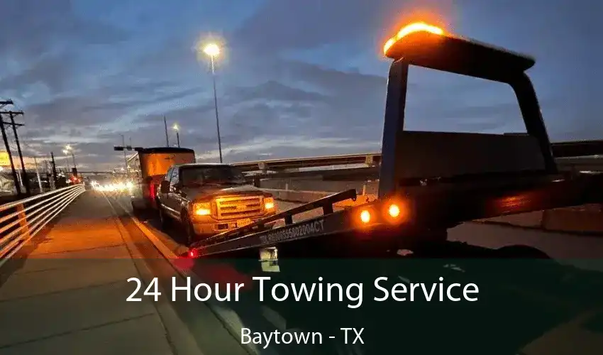 24 Hour Towing Service Baytown - TX