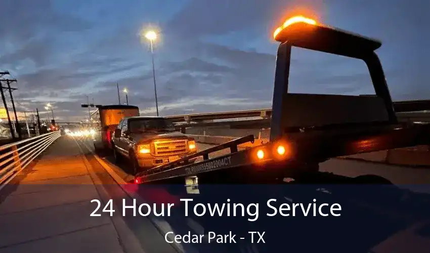 24 Hour Towing Service Cedar Park - TX