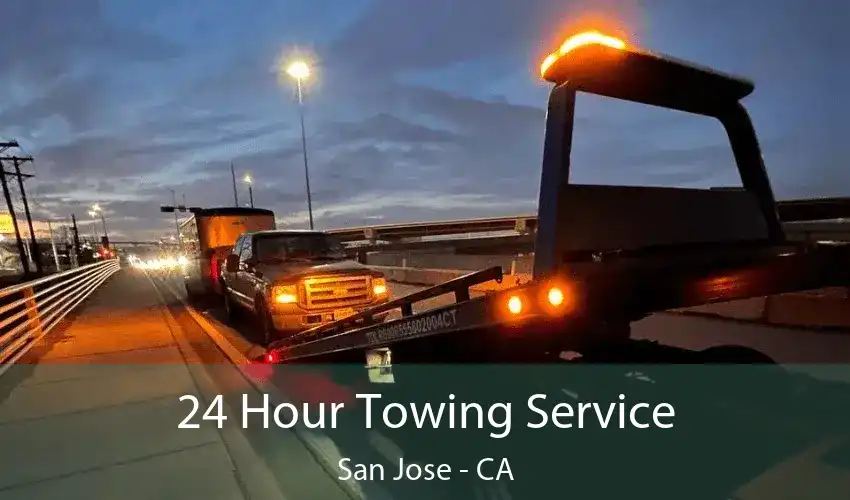 24 Hour Towing Service San Jose - CA