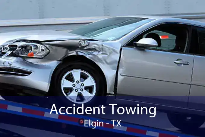 Accident Towing Elgin - TX