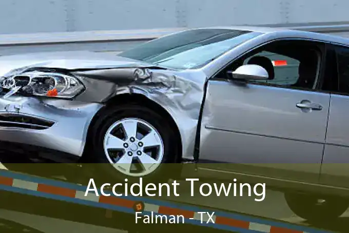Accident Towing Falman - TX