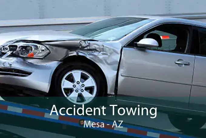 Accident Towing Mesa - AZ