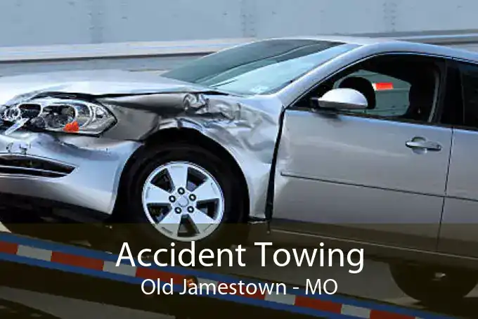 Accident Towing Old Jamestown - MO