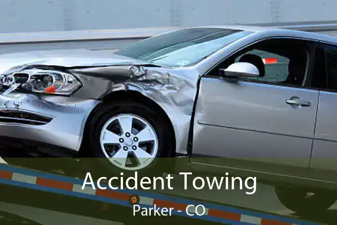 Accident Towing Parker - CO