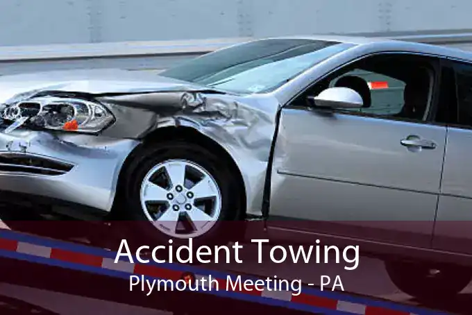 Accident Towing Plymouth Meeting - PA
