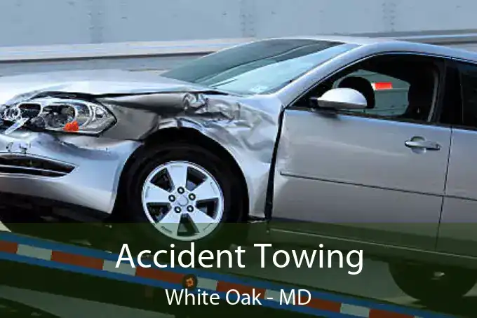 Accident Towing White oak - MD