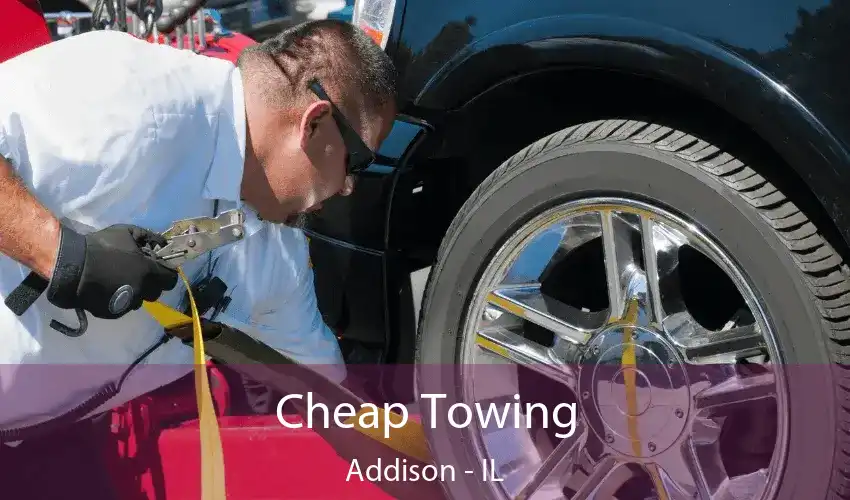 Cheap Towing Addison - IL