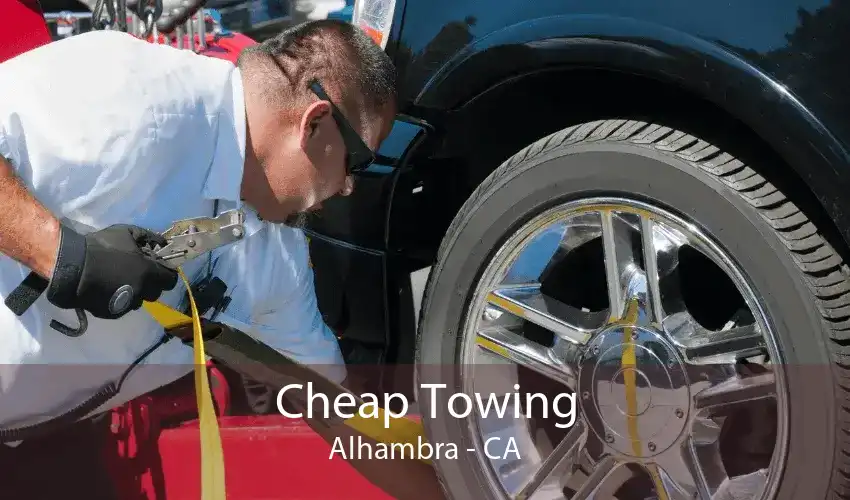 Cheap Towing Alhambra - CA
