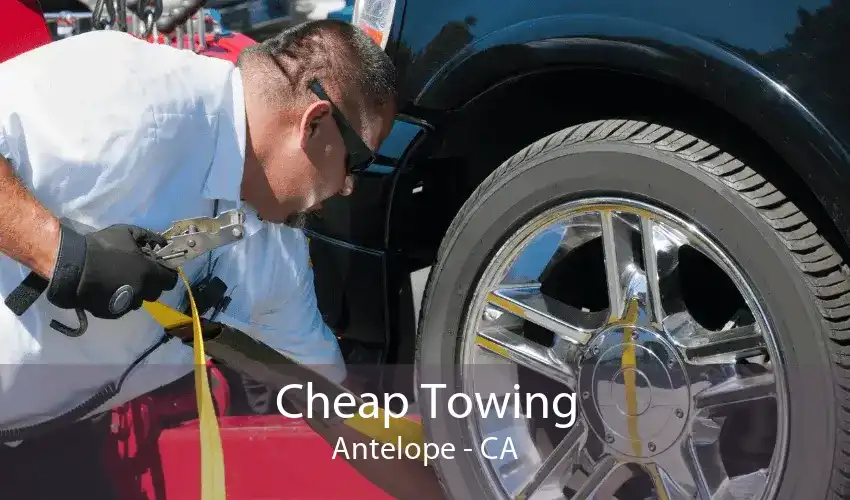Cheap Towing Antelope - CA