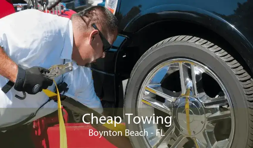 Cheap Towing Boynton Beach - FL