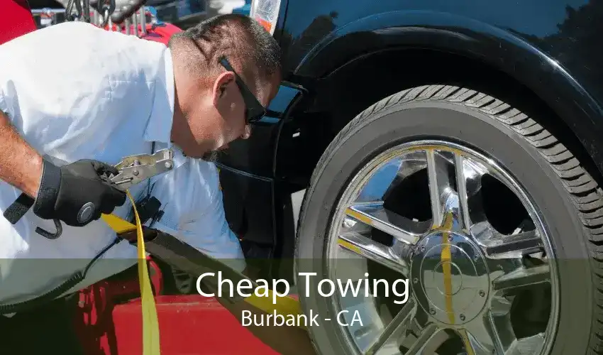 Cheap Towing Burbank - CA