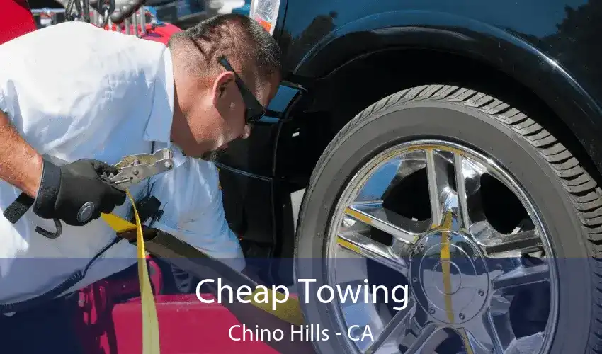 Cheap Towing Chino Hills - CA