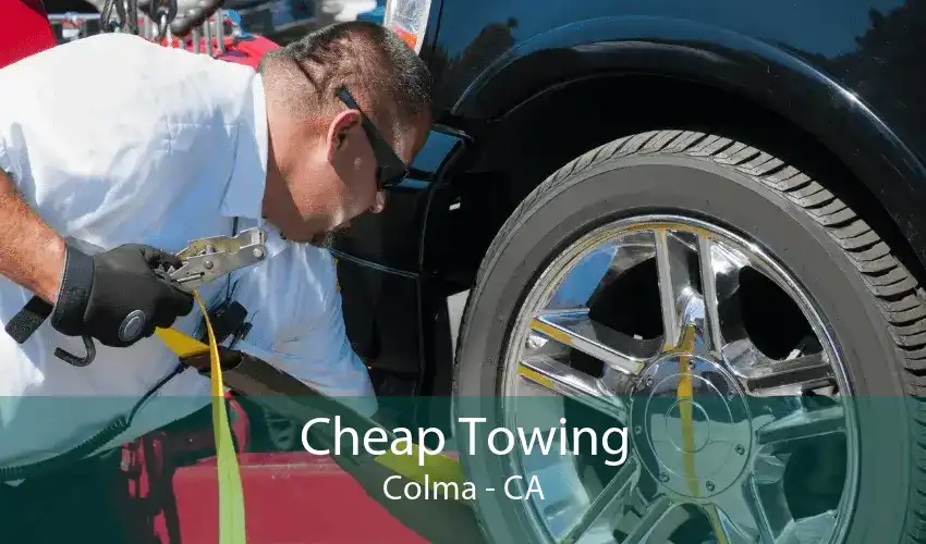 Cheap Towing Colma - CA