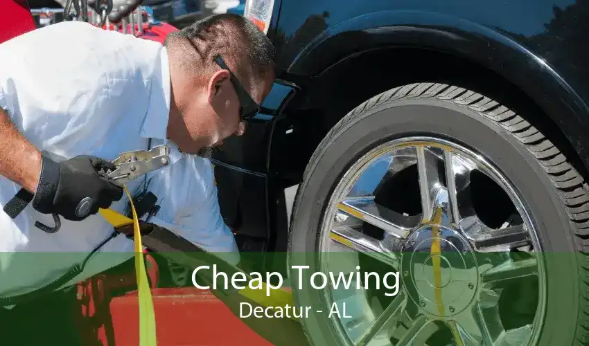 Cheap Towing Decatur - AL