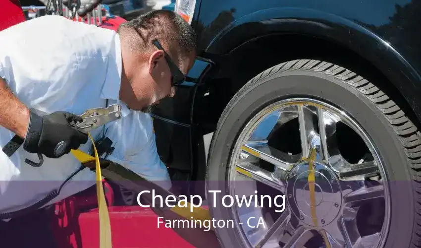 Cheap Towing Farmington - CA