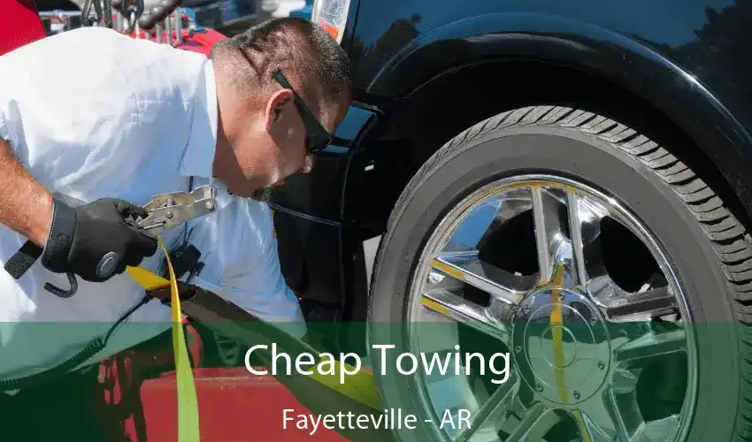 Cheap Towing Fayetteville - AR