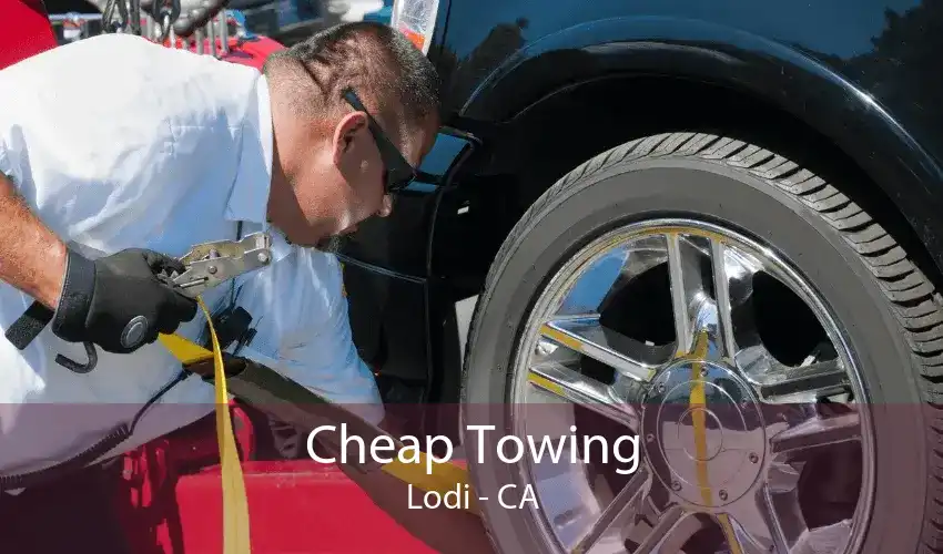 Cheap Towing Lodi - CA