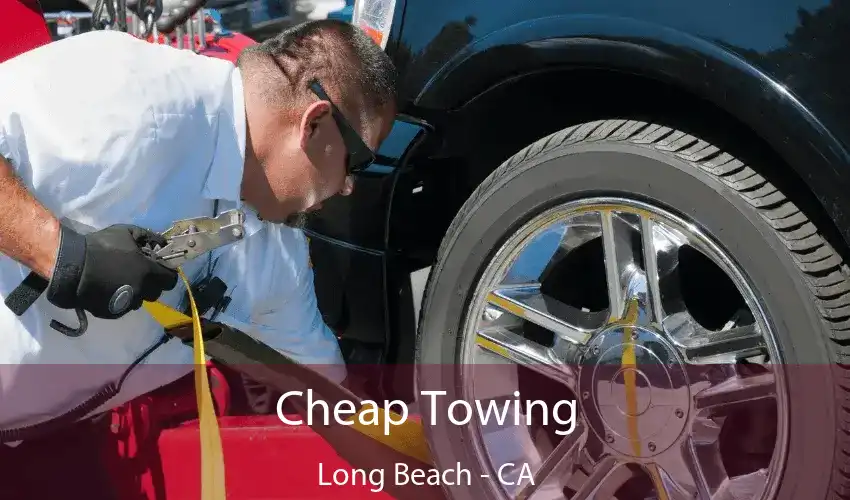 Cheap Towing Long Beach - CA