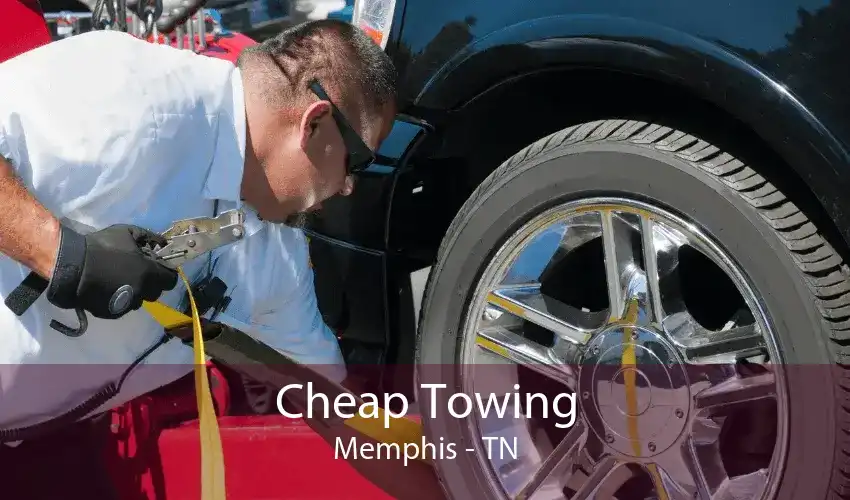 Cheap Towing Memphis - TN