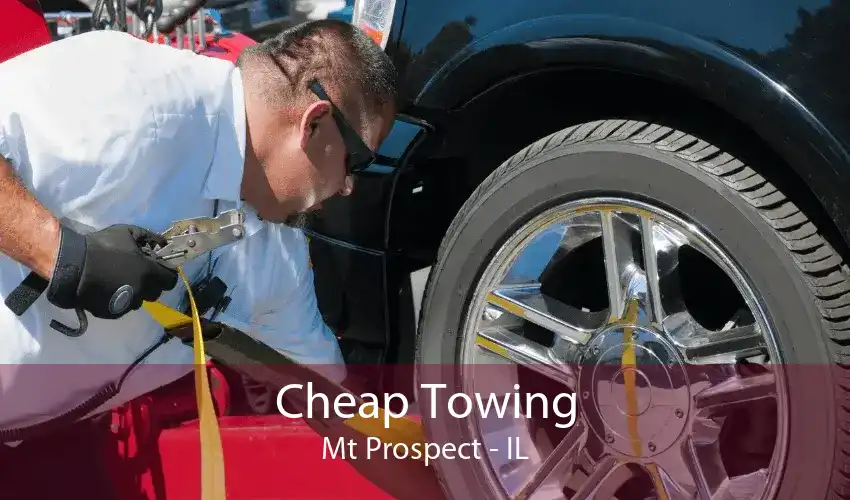 Cheap Towing Mt Prospect - IL