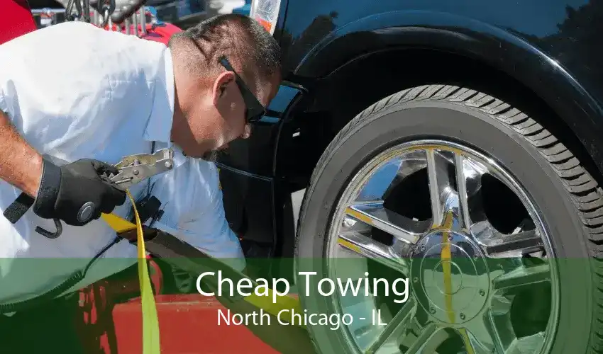 Cheap Towing North Chicago - IL