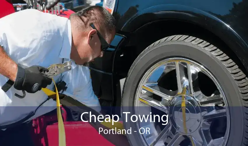Cheap Towing Portland - OR