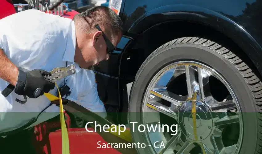 Cheap Towing Sacramento - CA