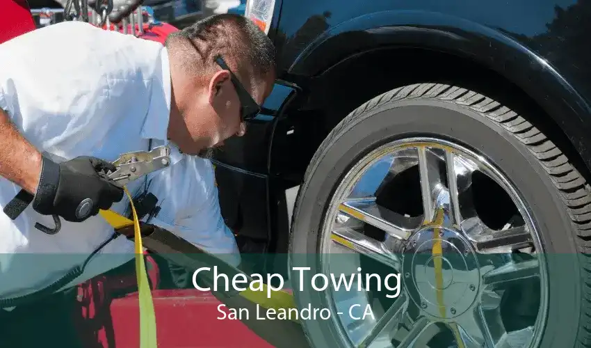 Cheap Towing San Leandro - CA