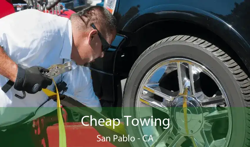 Cheap Towing San Pablo - CA