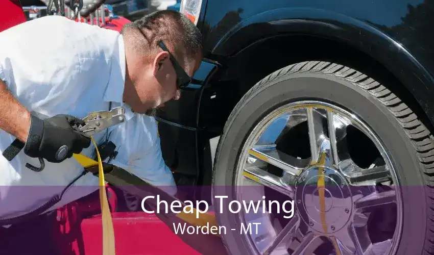 Cheap Towing Worden - MT