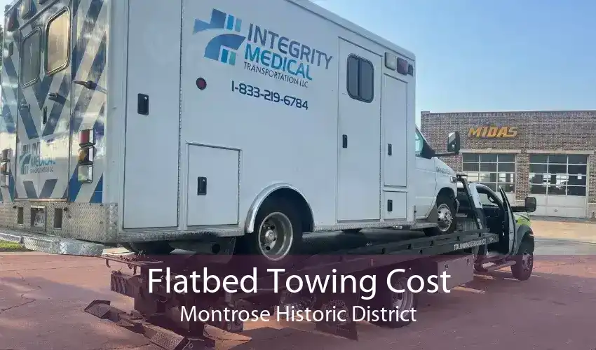 Flatbed Towing Cost Montrose Historic District