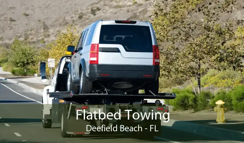 Flatbed Towing Deefield Beach - FL