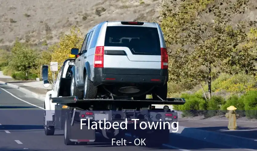 Flatbed Towing Felt - OK
