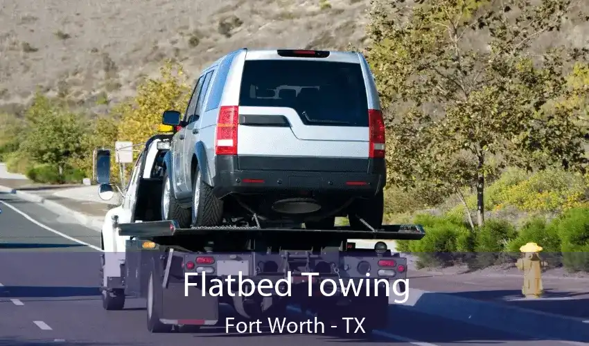 Flatbed Towing Fort Worth - TX