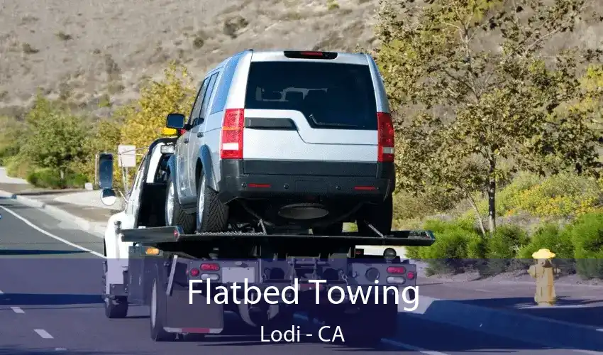 Flatbed Towing Lodi - CA