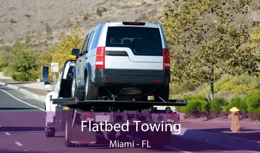 Flatbed Towing Miami - FL