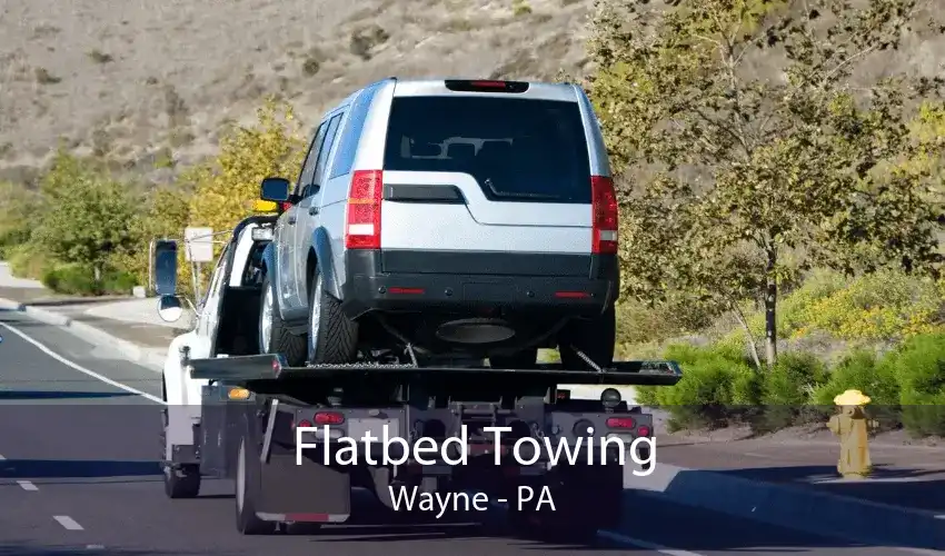 Flatbed Towing Wayne - PA