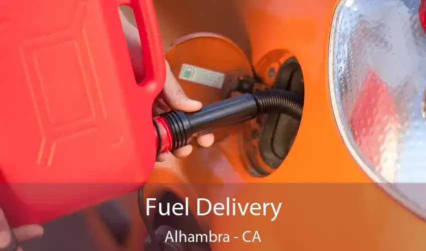 Fuel Delivery Alhambra - CA