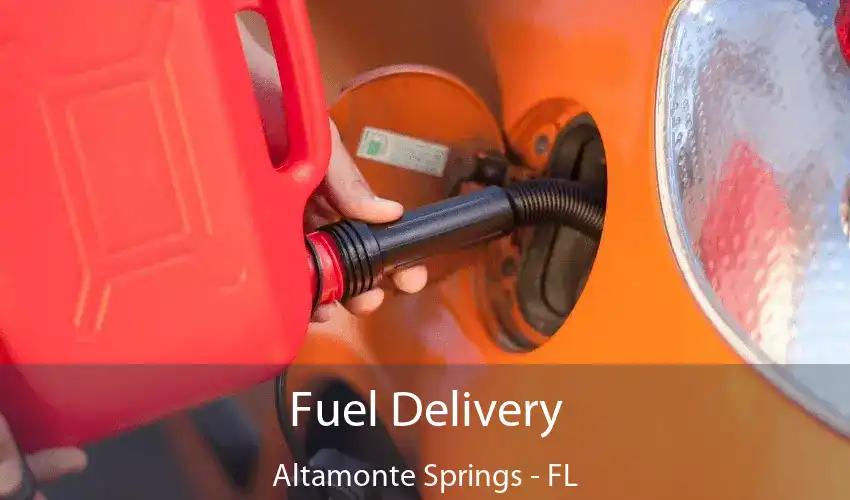 Fuel Delivery Altamonte Springs - FL