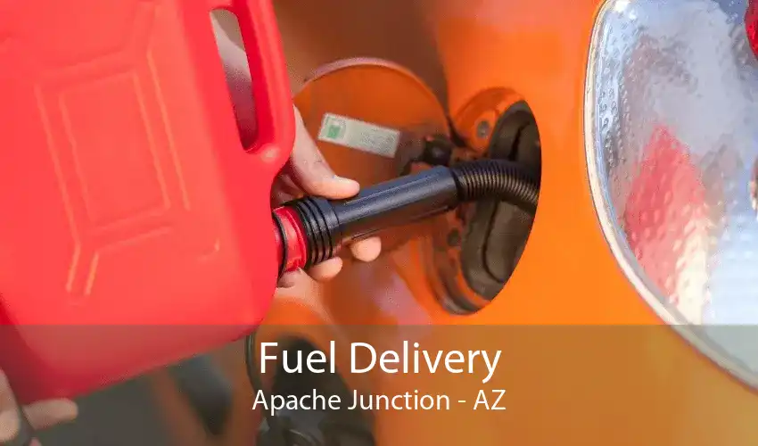 Fuel Delivery Apache Junction - AZ