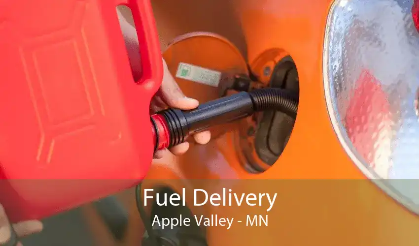 Fuel Delivery Apple Valley - MN