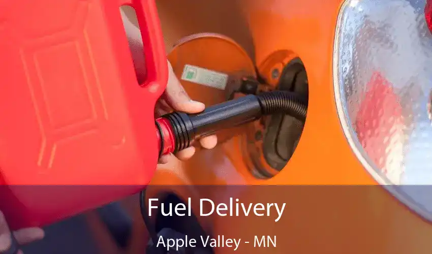 Fuel Delivery Apple Valley - MN