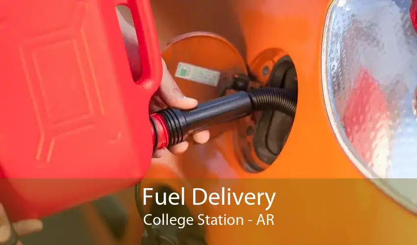 Fuel Delivery College Station - AR