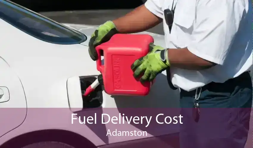 Fuel Delivery Cost Adamston