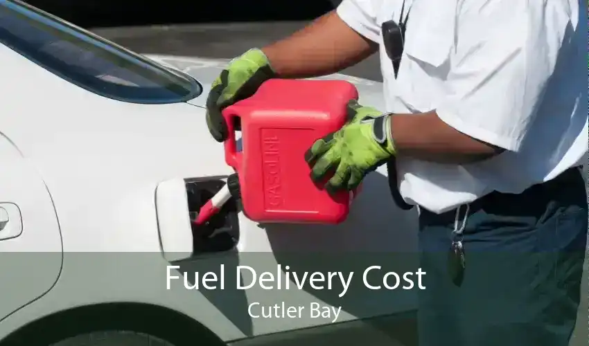 Fuel Delivery Cost Cutler Bay