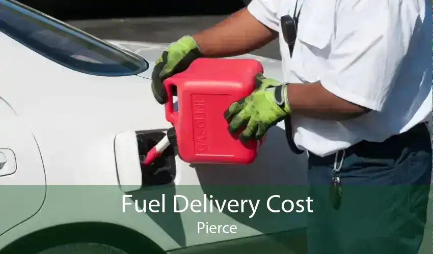 Fuel Delivery Cost Pierce