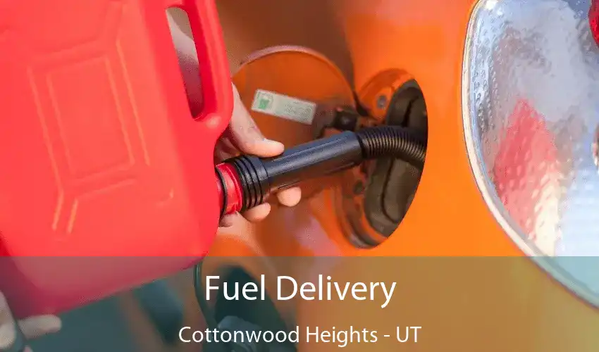 Fuel Delivery Cottonwood Heights - UT