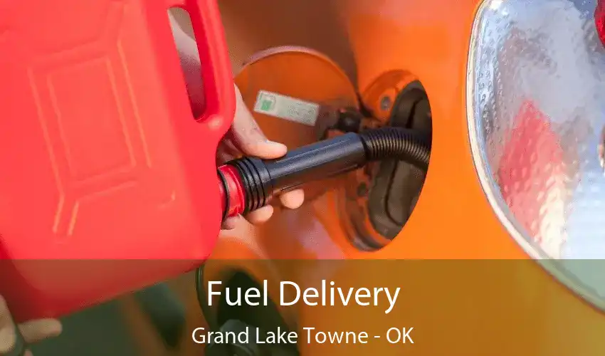 Fuel Delivery Grand Lake Towne - OK